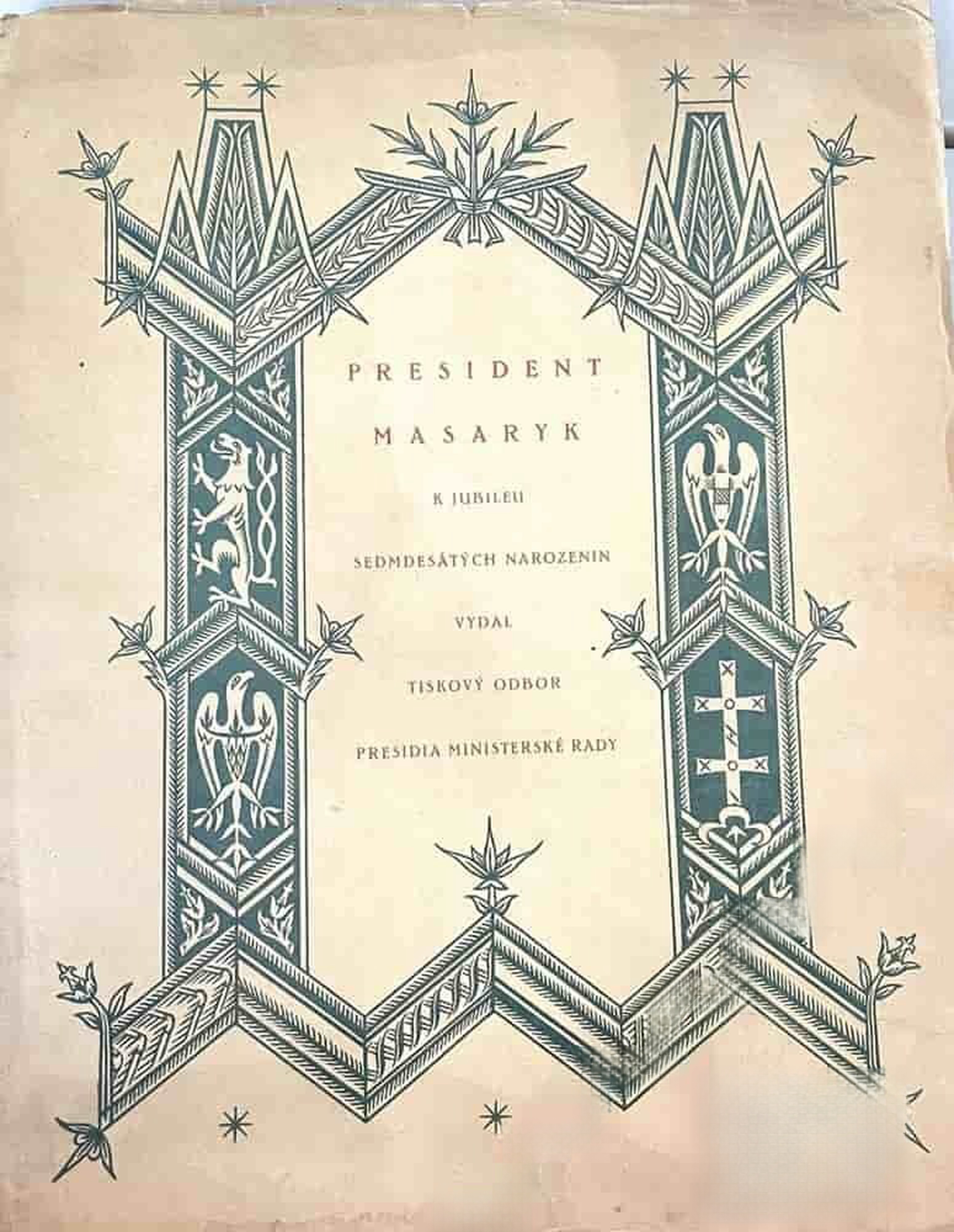 President Masaryk: k jubileu sedmdesátých narozenin