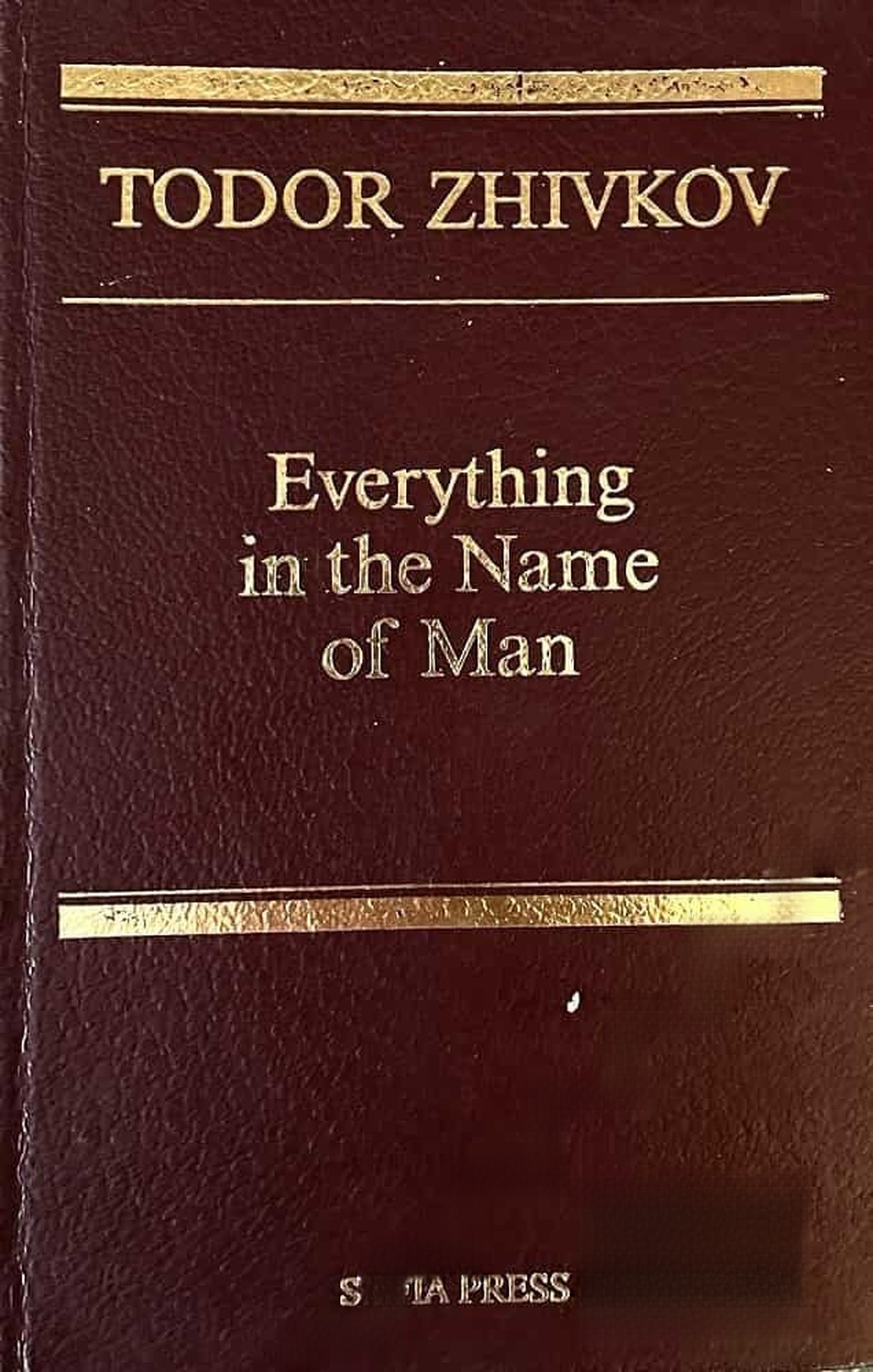 Everything in the Name of Man