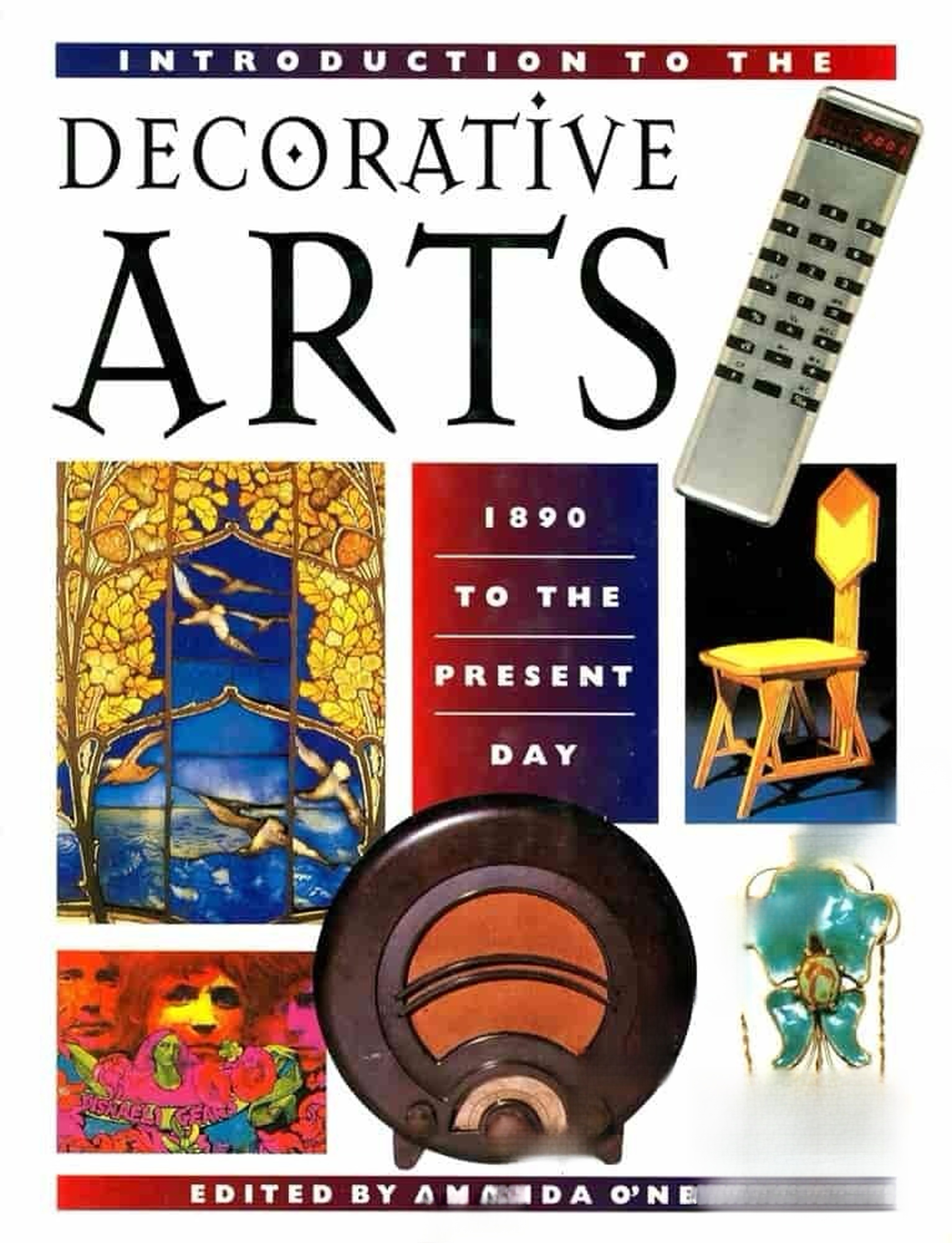 An Introduction to the Decorative Arts: 1890 to the Present Day